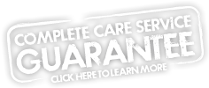 Complete Care Service Guarantee - Click Here To Learn More